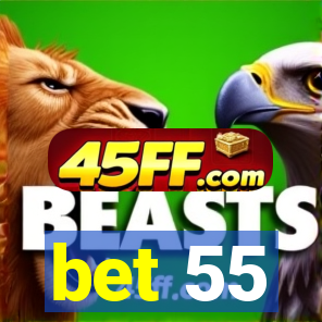 bet 55
